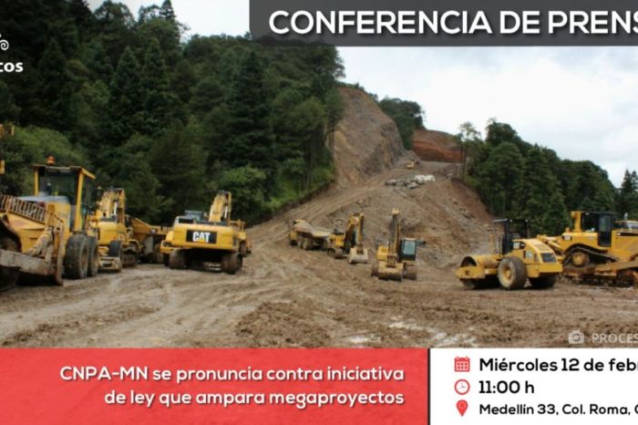 Conferencia de prensa: CNPA-MN se pronuncia contra iniciativa de ley que ampara megaproyectos