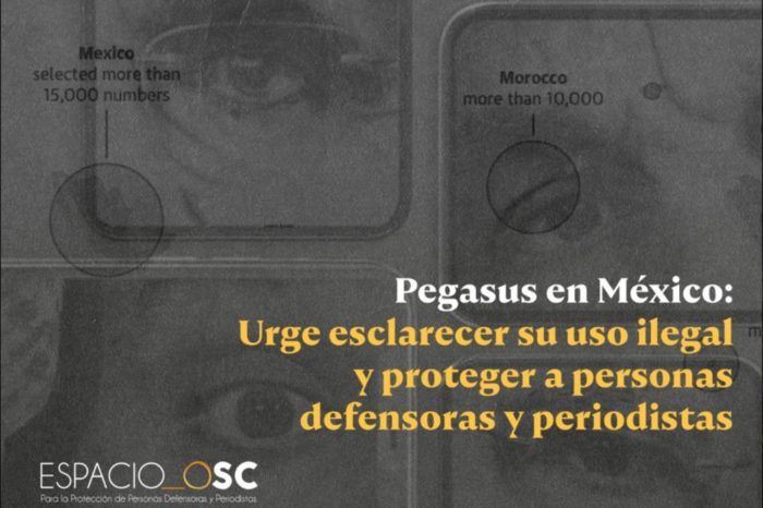 Pegasus en México: Urge esclarecer su uso ilegal y proteger a personas defensoras y periodistas