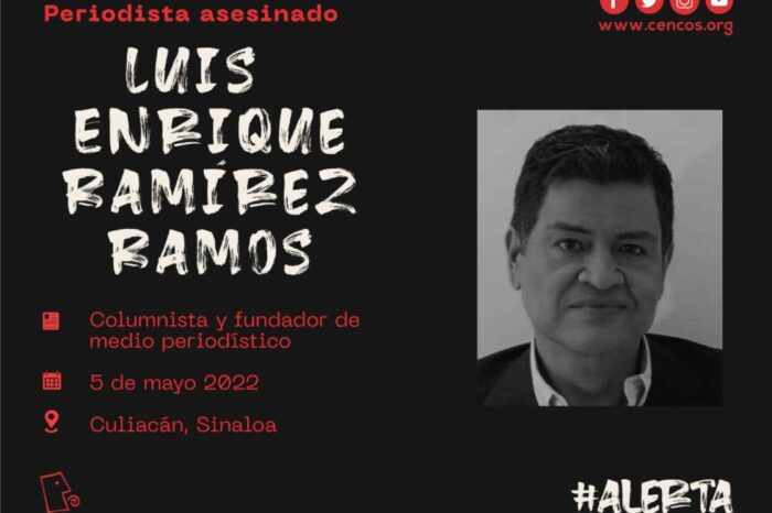 El periodista Luis Enrique Ramírez Ramos es asesinado en Sinaloa; es el noveno en lo que va de 2022