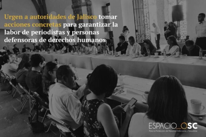 Urgen a autoridades de Jalisco tomar acciones concretas para garantizar la labor de periodistas y personas defensoras de derechos humanos