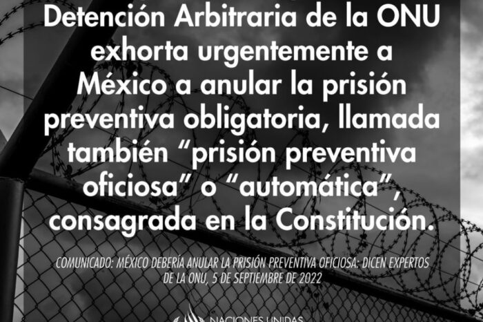 Urge ONU a México anular prisión preventiva obligatoria