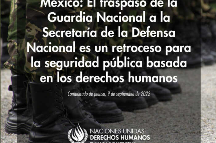México: El traspaso de la Guardia Nacional a la Secretaría de la Defensa Nacional es un retroceso para la seguridad pública basada en los derechos humanos